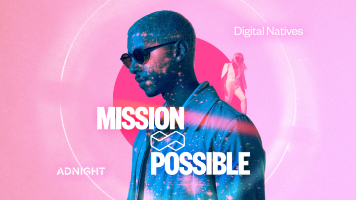 ADNIGHT x Digital Natives | Magazine | Digital Natives